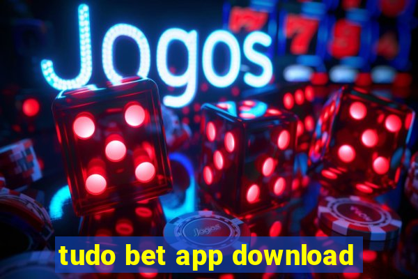 tudo bet app download